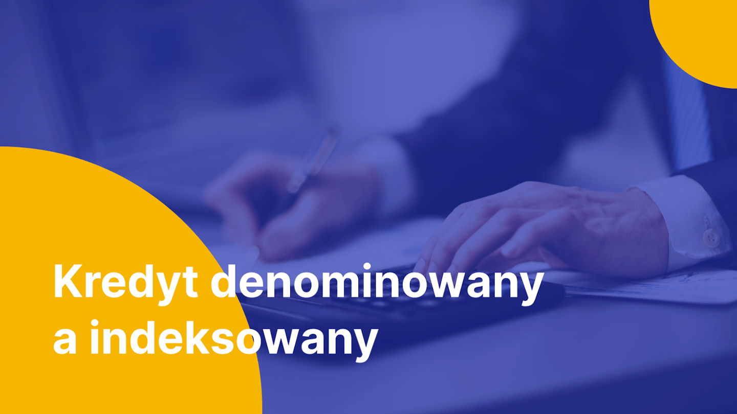 Czym Si R Ni Kredyt Denominowany Od Indeksowanego Wyja Niam Moneteo