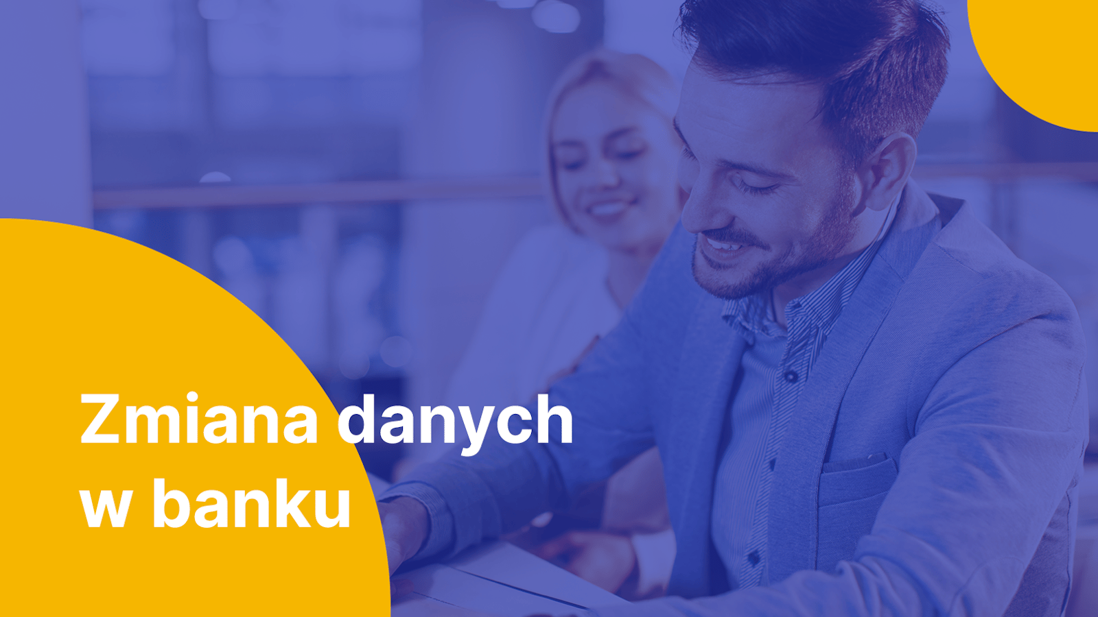 Zmiana Danych Osobowych W Banku – Jak To Zrobić? - Moneteo