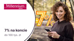 Nawet 7% do 100 tys. zł na Koncie Oszczędnościowym Profit w Banku Millennium