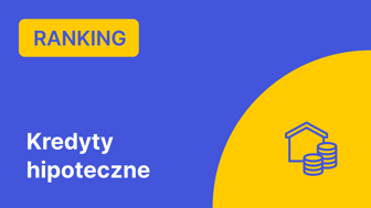 Ranking Kredytów Hipotecznych – Październik 2025