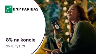8% do 10 000 zł na Koncie Pełnym Marzeń w BNP Paribas