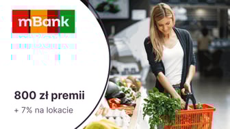 700 zł za eKonto do usług + 100 zł za konto dla dziecka lub nastolatka + 7% na lokacie w mBanku