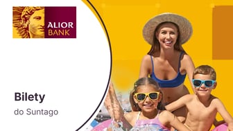 Bilety do Wodnego Parku Rozrywki Suntago za Alior Konto Plus dla dorosłego i dziecka od Alior Banku