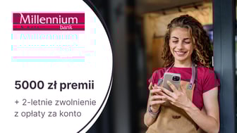 Nawet 5000 zł premii dla JDG z Kontem Mój Biznes w Banku Millennium