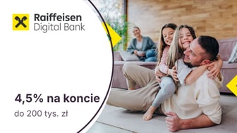 4,5% do 200 tys. zł na Koncie Oszczędnościowym Start w Raiffeisen Digital Banku