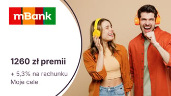 1160 zł premii za eKonto do usług + 100 zł za konto dla niepełnoletniego + 5,3% na koncie Moje Cele w mBanku