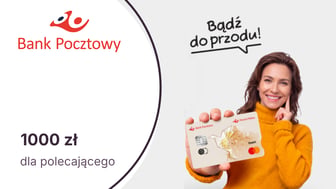 Do 1000 zł premii dla polecającego w programie poleceń konta osobistego w Banku Pocztowym