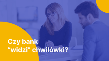 Czy bank widzi chwilówki? Jak pożyczki pozabankowe wpływają na Twoją zdolność kredytową