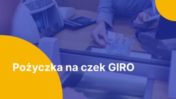 Czym jest pożyczka na czek GIRO i kto może się o nią ubiegać?