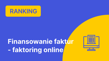 Finansowanie Faktur dla Firm – Ranking – Październik 2024 r.