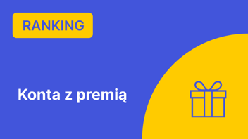 Ranking Kont Osobistych z Premią – Sierpień 2024 r.