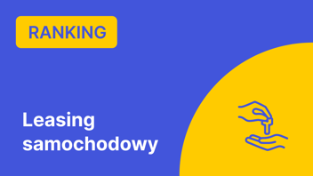 Ranking Leasingów Samochodowych – Sierpień 2024 r.