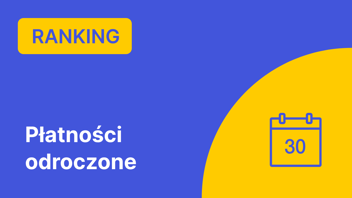 Ranking Płatności Odroczonych – Sierpień 2024 r.