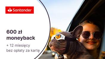 600 zł moneyback + roczne zwolnienie z opłat dla nowych posiadaczy karty kredytowej Visa od Santander Bank Polska