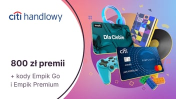 800 zł premii + kody Empik Premium i Empik Go za kartę kredytową Citi Simplicity w Citibanku + zwolnienie z opłat przez rok