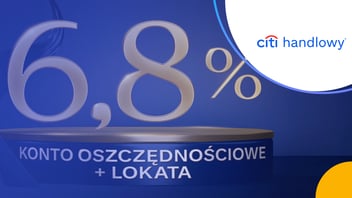 Konto Oszczędnościowe Citigold na 6,8% z Lokatą Powitalną od Citi Handlowego