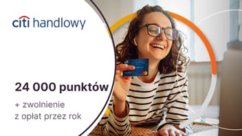 24 000 punktów (300 zł) w Bezcennych Chwilach dla nowych posiadaczy kart kredytowych Citibanku