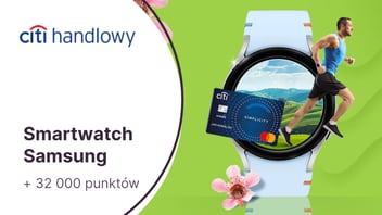 Samsung Galaxy Watch FE + 32 000 punktów (400 zł) w Bezcennych Chwilach + zwolnienie z opłat za kartę kredytową Citi Simplicity w Citi Handlowym