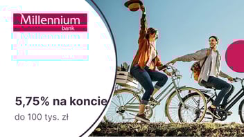 5,75% do 100 tys. zł na Koncie Oszczędnościowym Profit w Banku Millennium