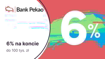 6% na Koncie Oszczędnościowym w Banku Pekao