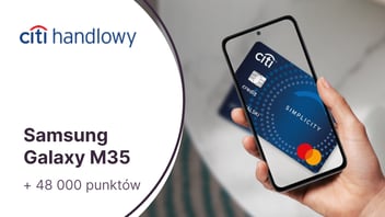 Telefon Samsung Galaxy M35 + 48 000 punktów w Bezcennych Chwilach (600 zł) za kartę kredytową Citi Simplicity w Citibanku
