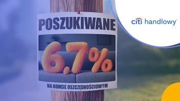 Konto Oszczędnościowe na 6,7% do 100 000 zł w Citi Handlowym