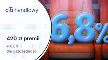420 zł premii + 6,8% na Koncie Oszczędnościowym za DARMOWE CitiKonto w Citibanku!