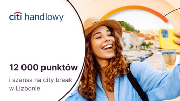 City break w Lizbonie i 12 000 punktów (150 zł) w Bezcennych Chwilach dla posiadaczy kart Citi Handlowego