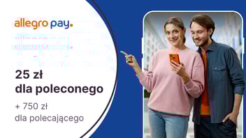 25 zł dla poleconego i 750 zł dla polecającego w programie "Polecaj Allegro Pay"