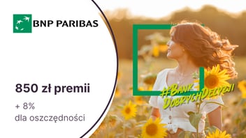 Do 850 zł premii + 8% dla oszczędności z Kontem Otwartym na Ciebie w BNP Paribas