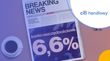 Konto Oszczędnościowe na 6,6% do 100 000 zł w Citi Handlowym