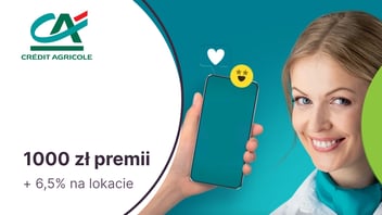 Nawet 1000 zł premii za Konto dla Ciebie w Credit Agricole. Ponadto 6,5% na Lokacie Powitalnej