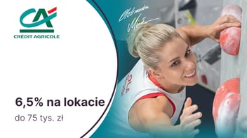6,5% na Lokacie Powitalnej dla nowych klientów Credit Agricole