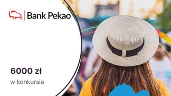 6000 zł na podróże w konkursie przygotowanym przez Bank Pekao SA