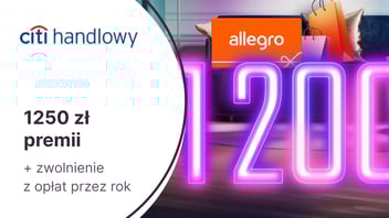 600 zł do Allegro + 52 000 punktów (650 zł) w Bezcennych Chwilach + roczne zwolnienie z opłat za kartę kredytową Citi Simplicity Citibanku
