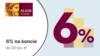 6% do 30 tys. zł na Koncie Oszczędnościowym na Start w Alior Banku