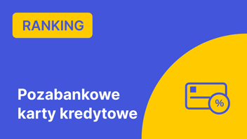 Ranking Pozabankowych Kart Kredytowych – Październik 2025 r.