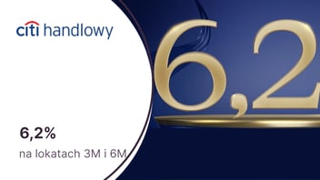 6,2% w skali roku na lokatach 3M i 6M po otwarciu konta Citigold w Citibanku