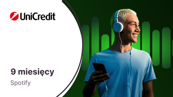 9 miesięcy dostępu do serwisu Spotify Premium za założenie konta osobistego w pakiecie Easy w UniCredit