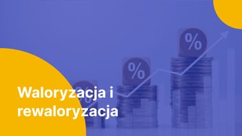 Waloryzacja i rewaloryzacja: czym się różnią i jak wpływają na Twoją emeryturę oraz oszczędności?