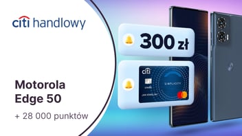 Telefon Motorola Edge 50 Fusion + 28 000 punktów (350 zł) w Bezcennych Chwilach za kartę kredytową Citi Simplicity w Citibanku