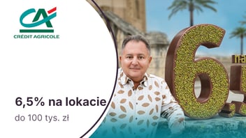 6,5% na Lokacie Powitalnej dla nowych klientów Credit Agricole