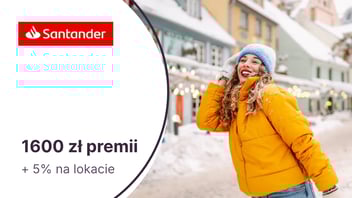 HIT! 1600 zł z kontem osobistym w Santander Bank Polska. Ponadto 5% na Lokacie dla Ciebie