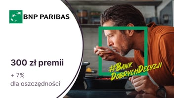 300 zł premii z Kontem Otwartym na Ciebie w BNP Paribas + 7% dla oszczędności