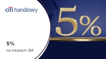 5% w skali roku na dwóch lokatach 3M po otwarciu konta Citigold w Citibanku