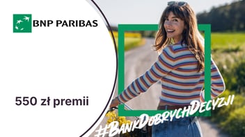 Do 550 zł premii z Kontem Otwartym na Ciebie w BNP Paribas