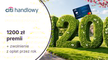 HIT: 1200 zł w gotówce za kartę kredytową Citi Simplicity i zwolnienie z opłat przez rok w Citi Handlowym