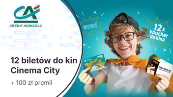 100 zł premii + 12 biletów do kina z Kontem dla Ciebie Junior lub Kontem dla Ciebie GO! w Credit Agricole
