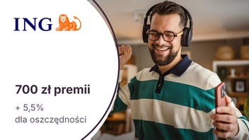 700 zł premii z kontem osobistym w ING Banku Śląskim + 5,5% dla oszczędności