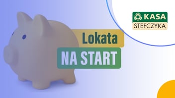 e-Lokata na Start z Kasy Stefczyka: 6,5% do 50 tys. zł